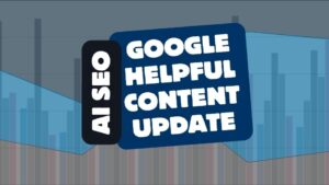 AI-SEO-Google-Helpful-Content-Update