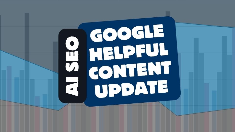 AI-SEO-Google-Helpful-Content-Update